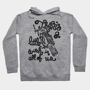 A Little Witch In All of Us Hoodie